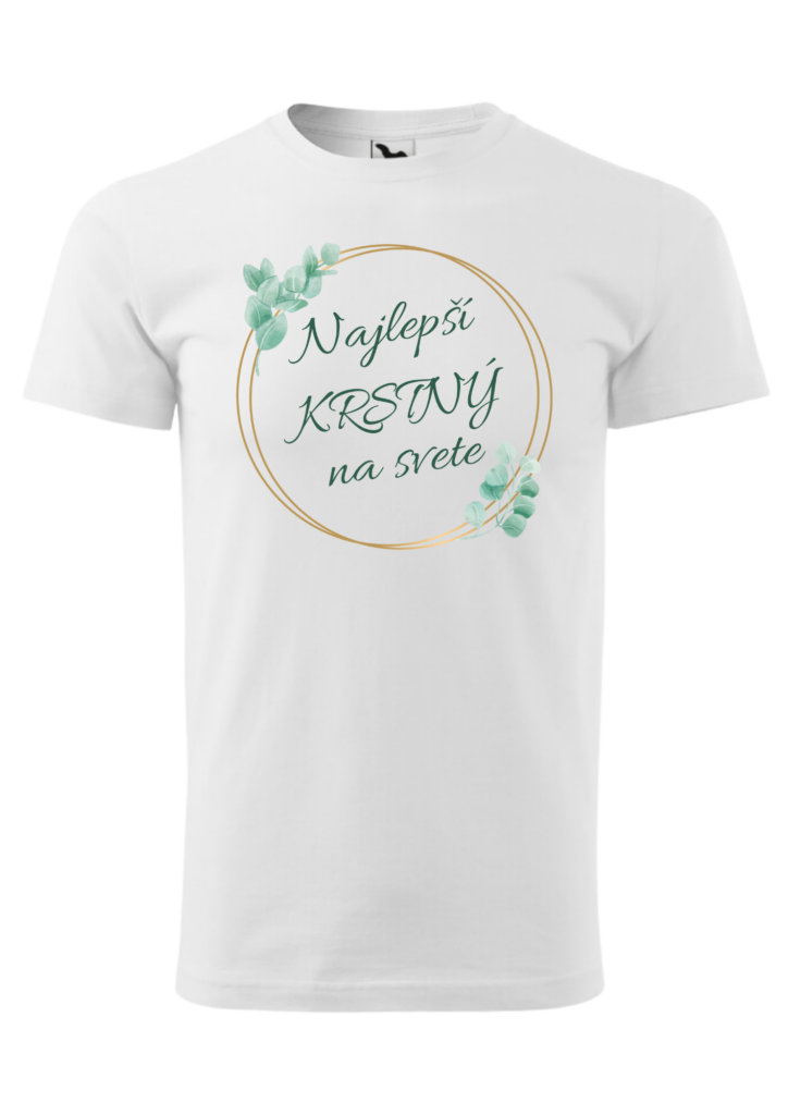 Tričko - Najlepší KRSTNÝ na svete