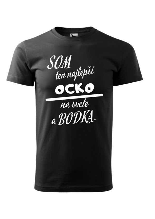 Tričko -  Som ten najlepší OCKO na svete a bodka.