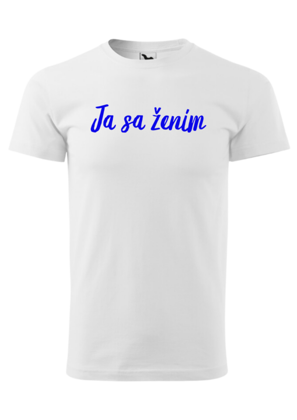 Tričko - Ja sa žením