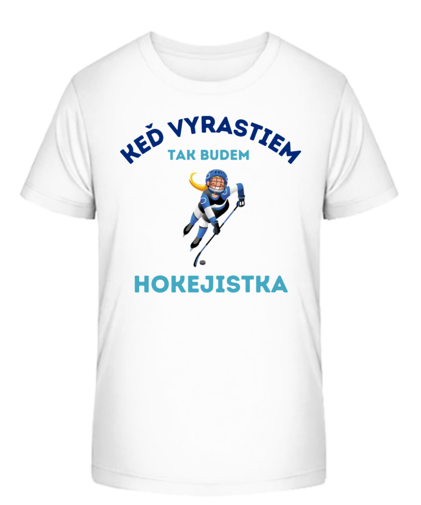 Detské tričko - Keď vyrastiem tak budem HOKEJISTKA
