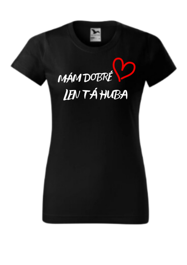 Tričko - Mám dobré srdce, len tá huba
