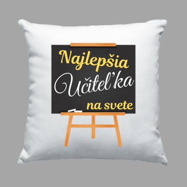 Vankúš - Najlepšia Učiteľka na svete