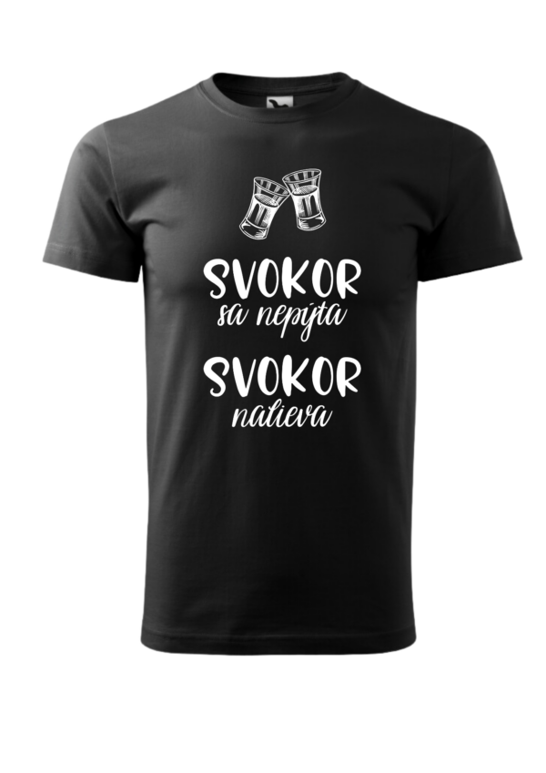 Tričko - Svokor sa nepýta, svokor nalieva